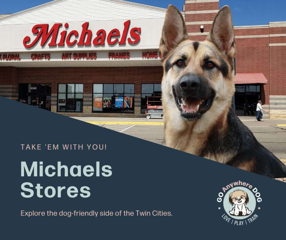 Dog friendly michaels stores – go anywhere dog®, minneapolis & twin cities, mn, dog training